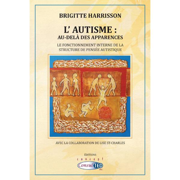 [Canada] “L’autisme : Au dela des apparences” (Brigitte Harrisson, 2003)
