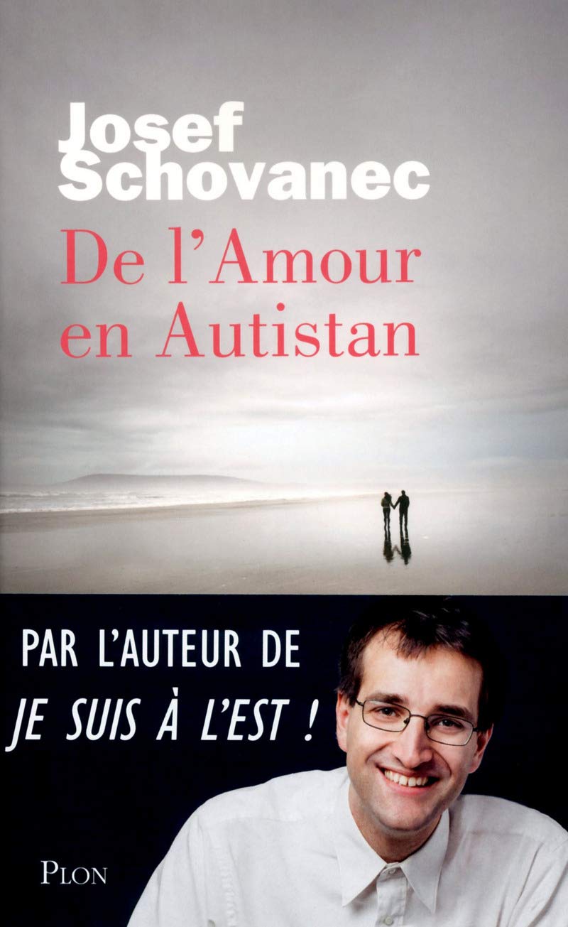 [France] « De l’Amour en Autistan » (Josef Schovanec, 2015)