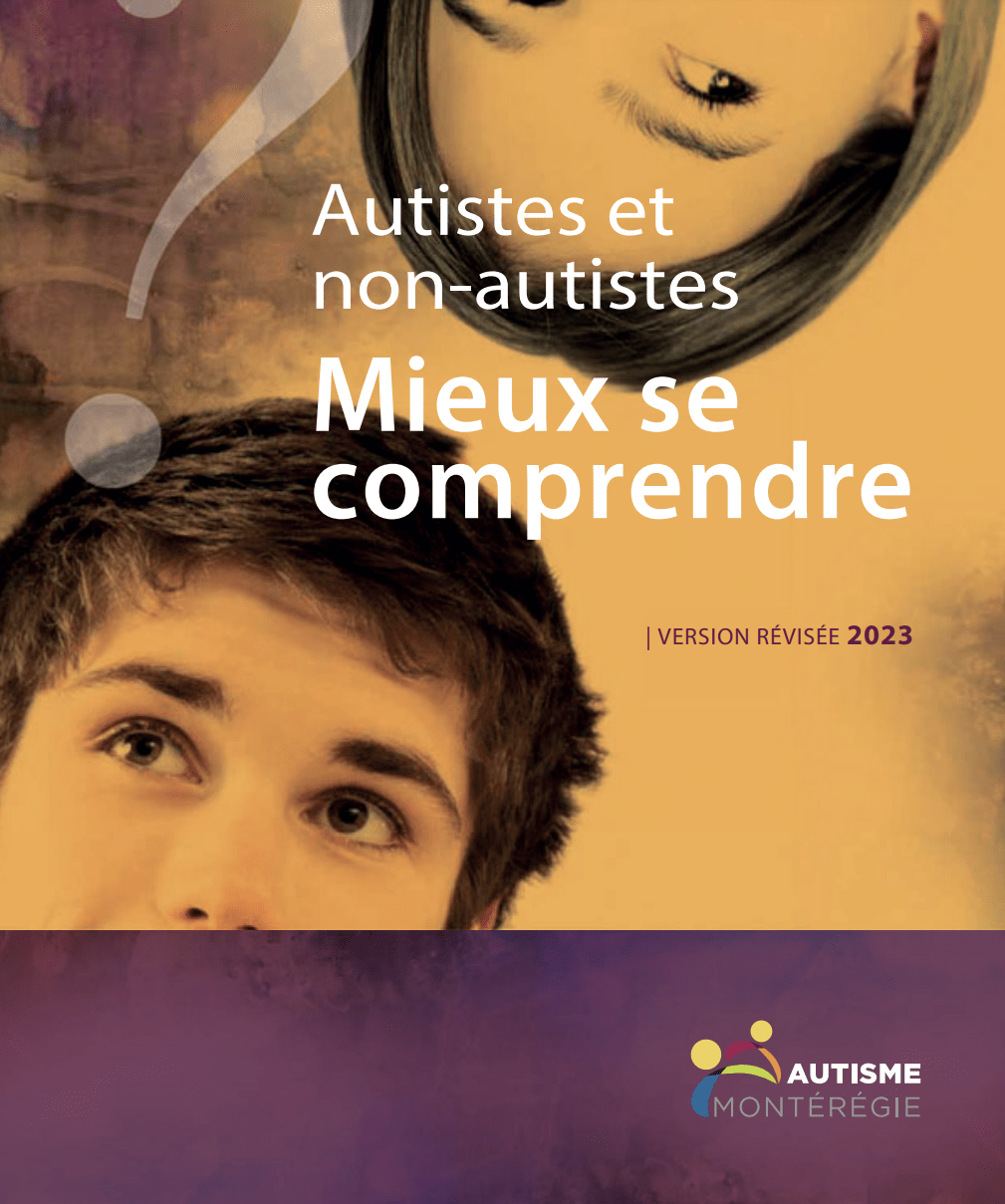 [Canada] Guide « Autistes et Non-Autistes : Mieux se comprendre » (Autisme Montérégie, 2023)