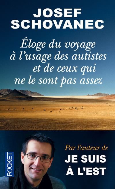 [France] « Eloge du voyage à l’usage des autistes et de ceux qui ne le sont pas assez » (Josef Schovanec, 2014)